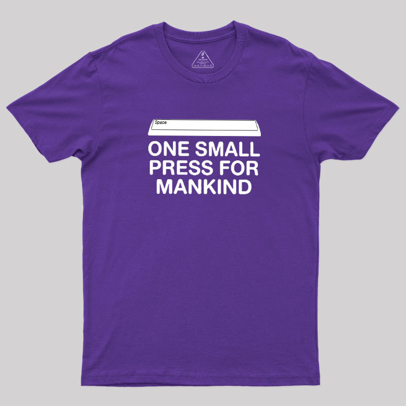 One Small Press For Mankind Geek T-Shirt
