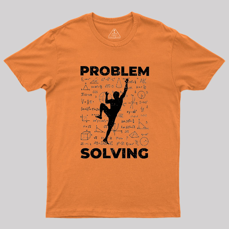 Problem Solving Geek T-Shirt