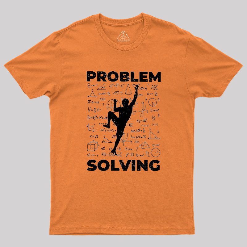 Problem Solving Geek T-Shirt