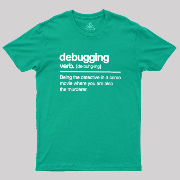 Debugging Verb Geek T-Shirt