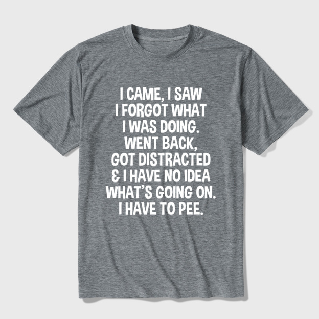 I Came I Saw I Forgot What I Was Doing Ultra Soft Heather Tee