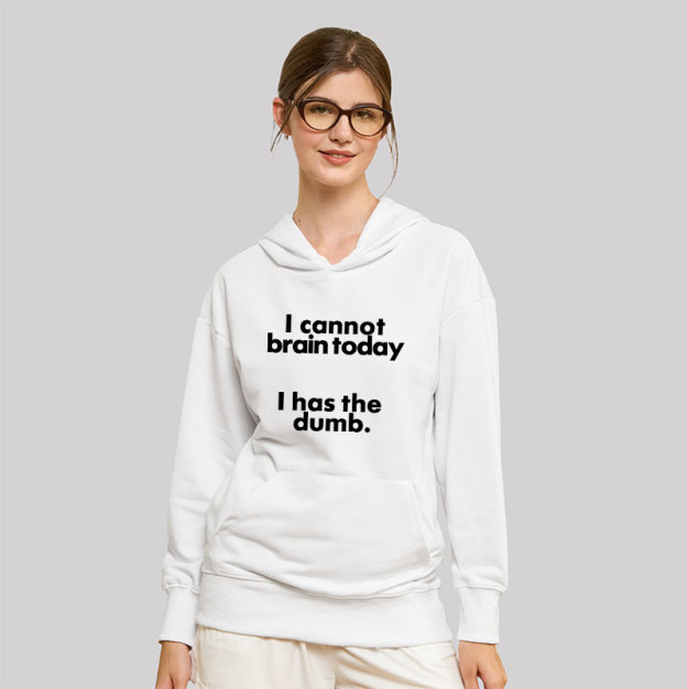 I Can Brain Today Geek Hoodie