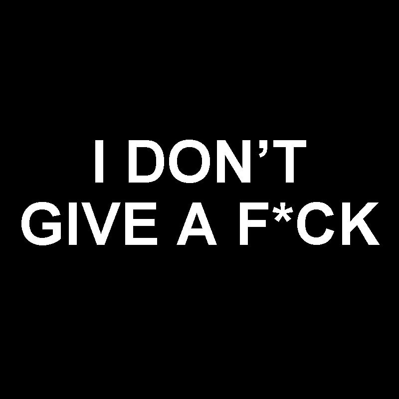 I Don't Give A Fck Geek T-Shirt