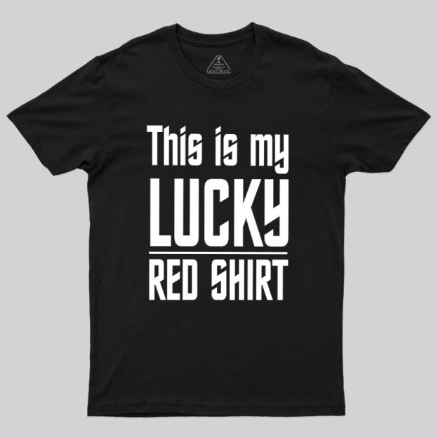 The Original Series This Is My Lucky Red Shirt Geek T-Shirt