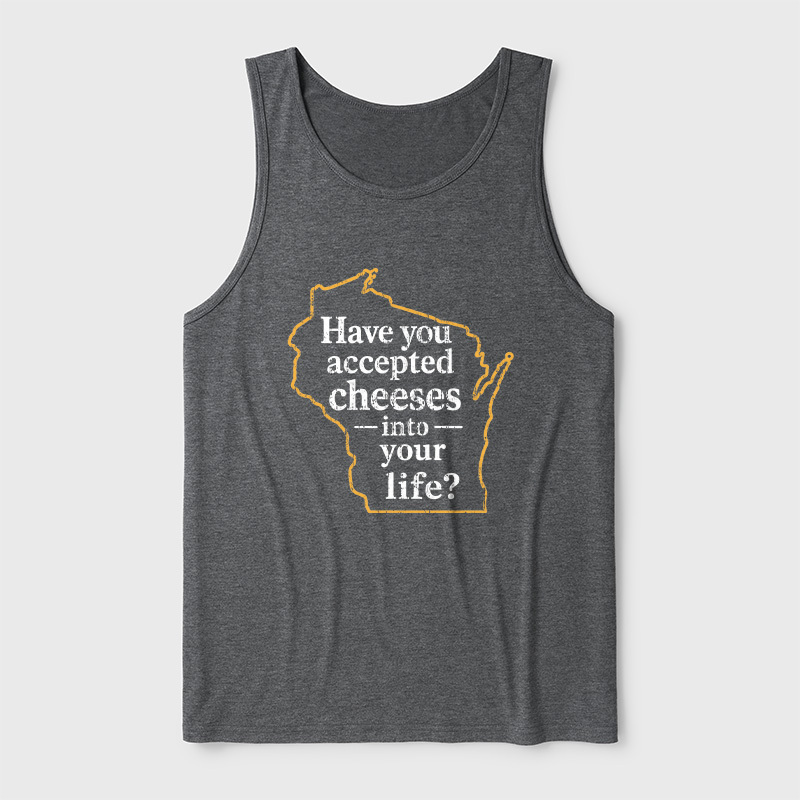 Have You Accepted Cheeses Into Your Life Ultra Soft Heather Tank