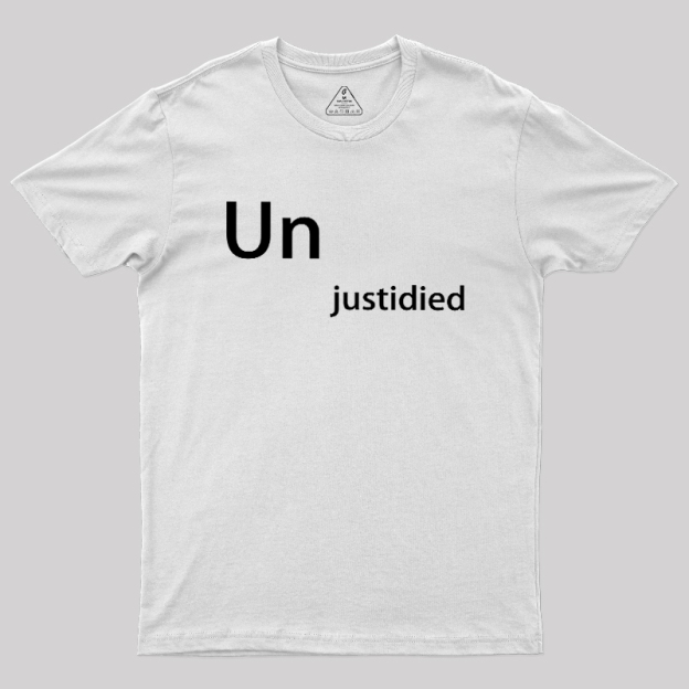 Unjustified Geek T-Shirt