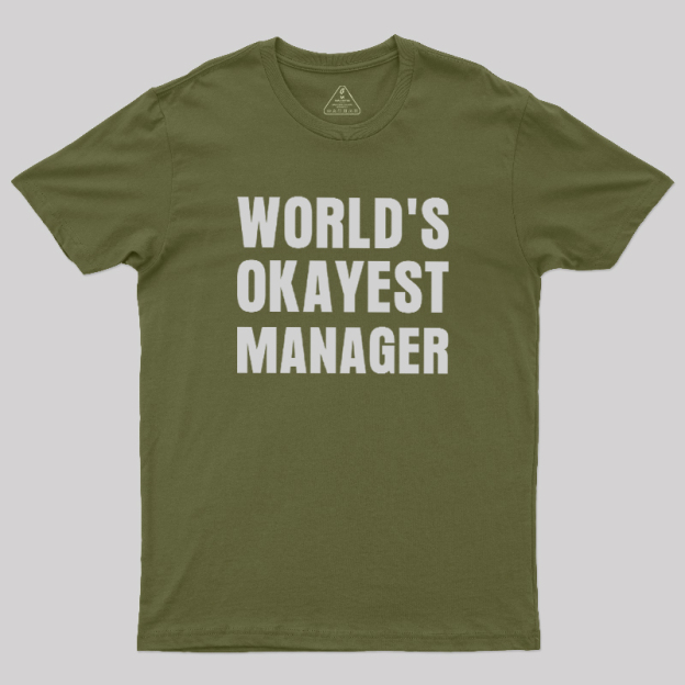 World��s Okayest Manager Geek T-Shirt