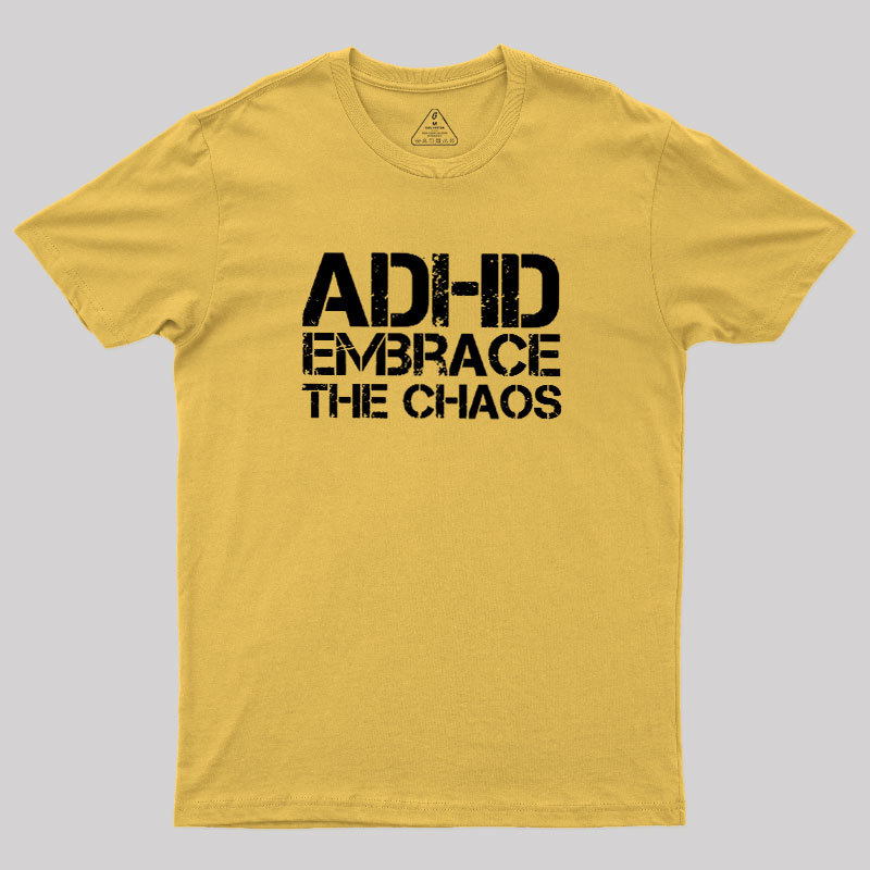 Adhd Funny Quotes Geek T-Shirt