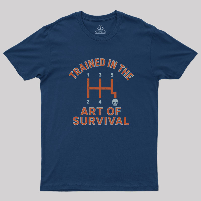 Trained In The Art of Survival Geek T-Shirt