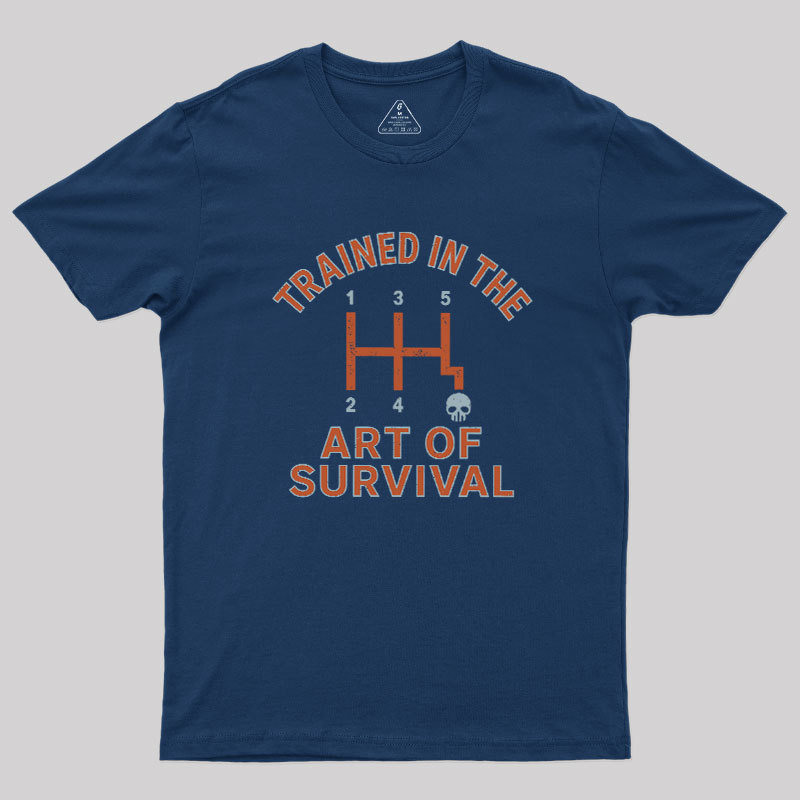 Trained In The Art of Survival Geek T-Shirt