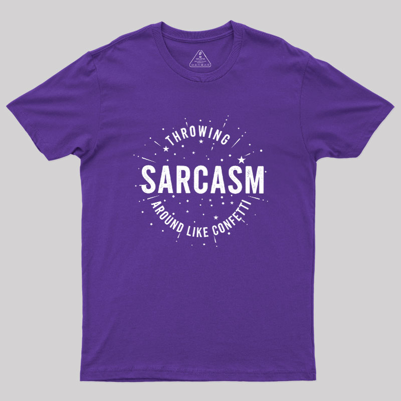 Throwing Sarcasm Geek T-Shirt
