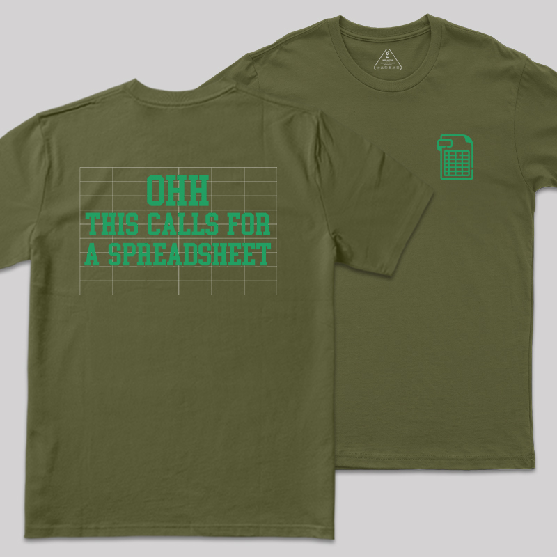Ohh... This Calls For A Spreadsheet Front and Back Printing  Geek T-Shirt