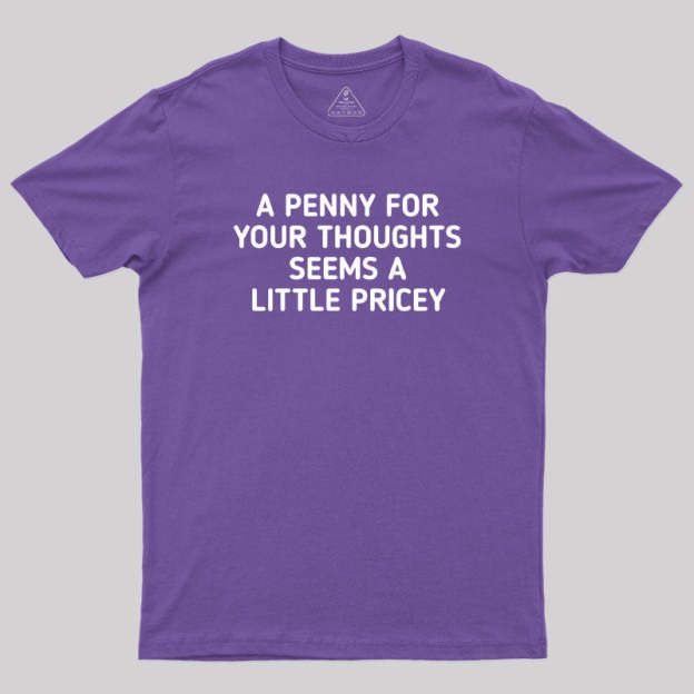 A Penny Funny Quotes Geek T-Shirt