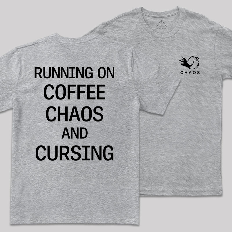 Coffee & Chaos Front And Back Printing Geek T-Shirt