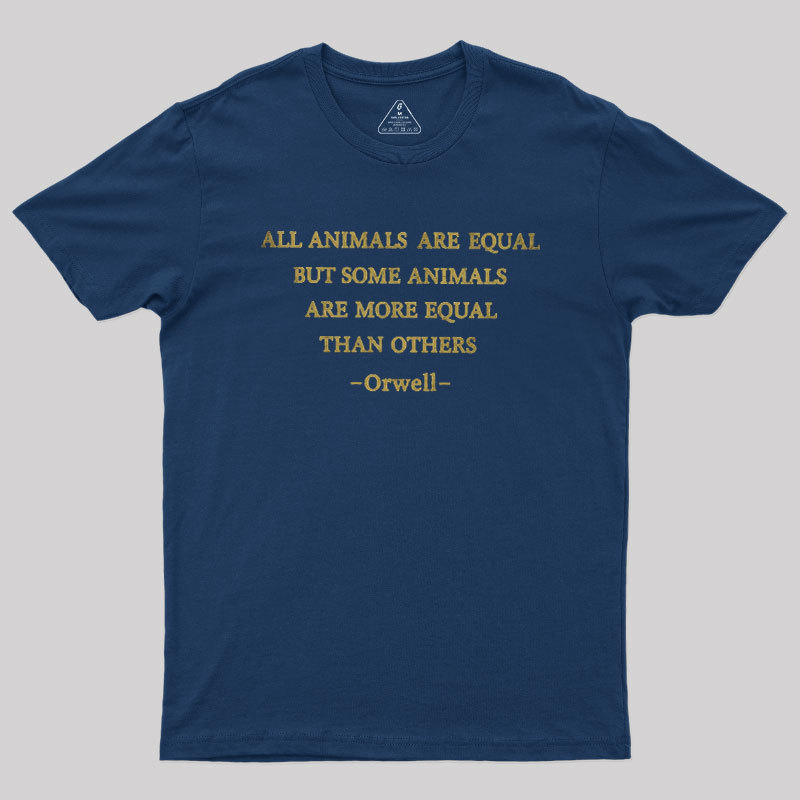 All Animals Are Equal Geek T-Shirt