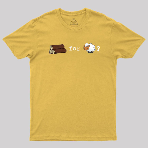 Wood for Sheep Geek T-Shirt