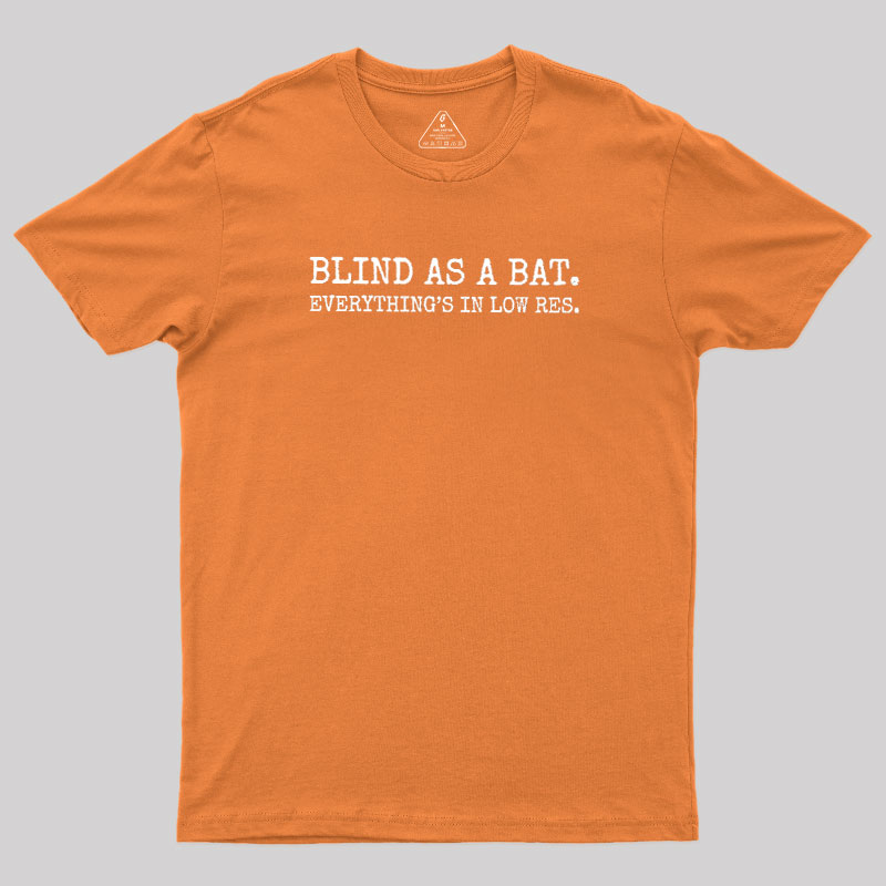 Blind As A Bat Geek T-Shirt