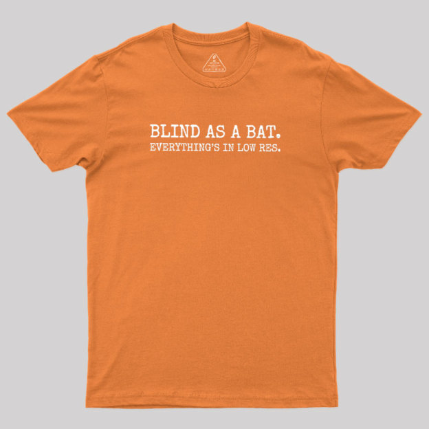 Blind As A Bat Geek T-Shirt