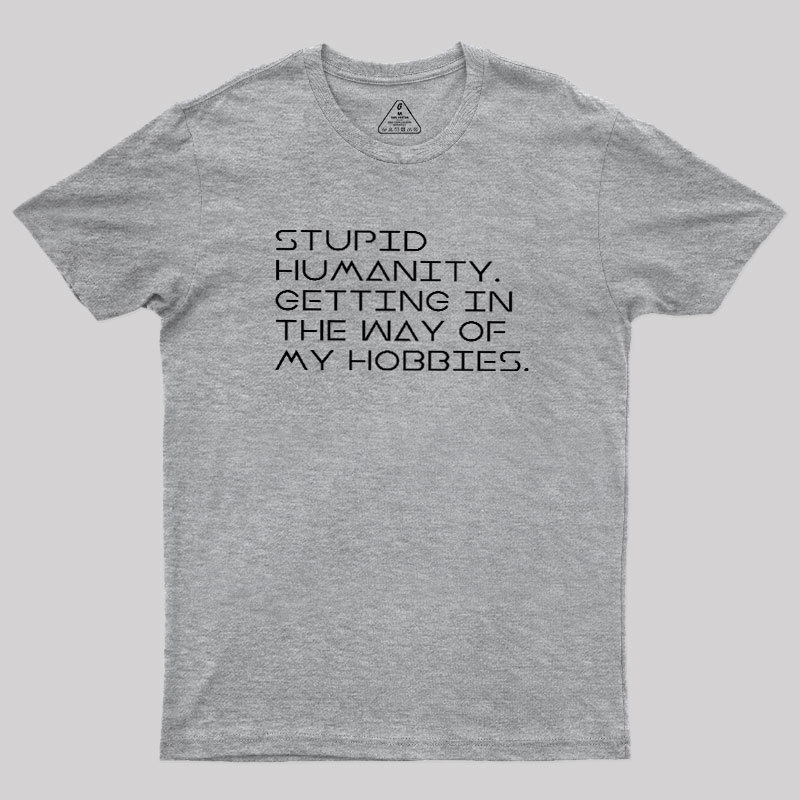 Stupid Humanity Geek T-Shirt