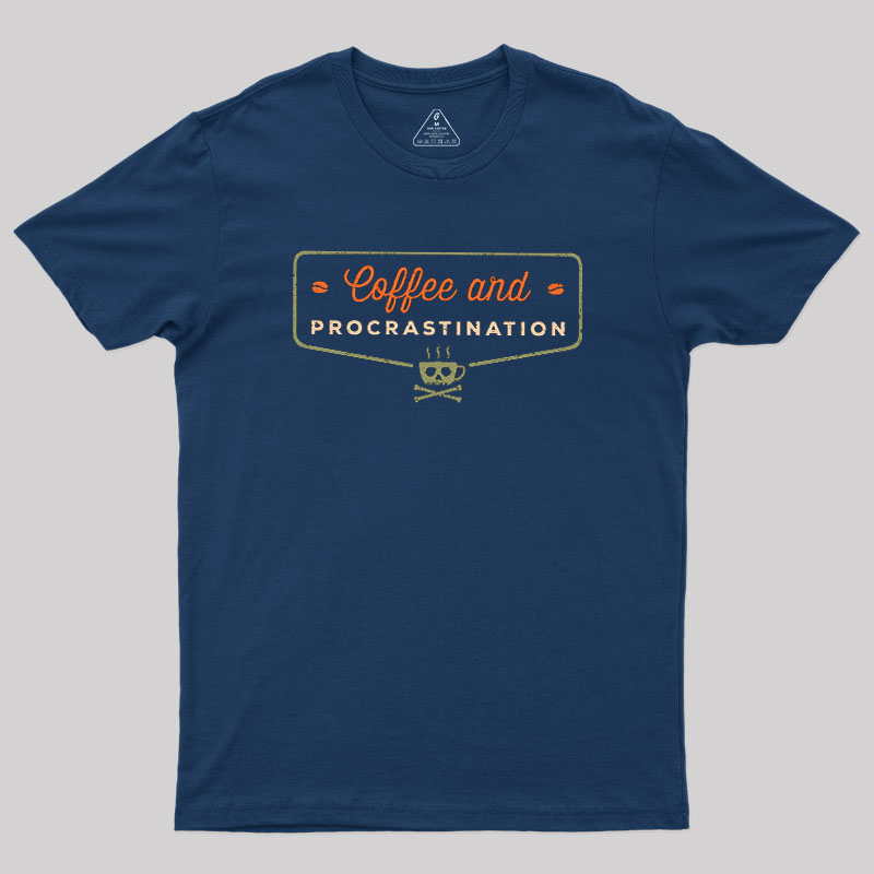 Coffee & Procrastination Geek T-Shirt
