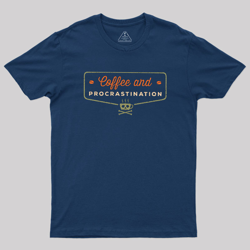 Coffee & Procrastination Geek T-Shirt