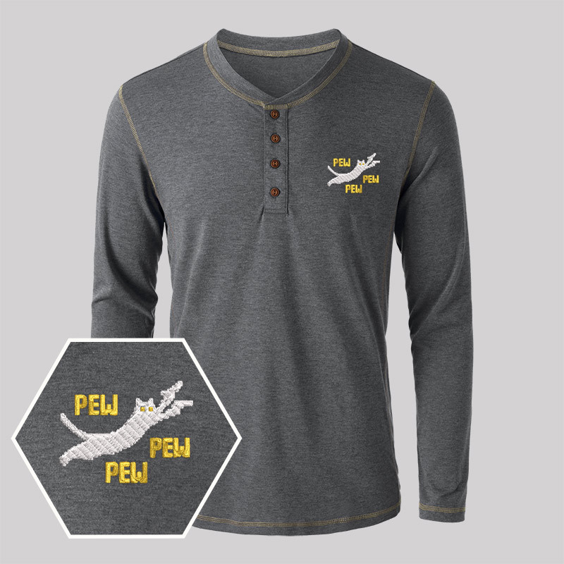 Pew Pew Pew Cat Geek Embroidered Long Sleeve Henley Shirts