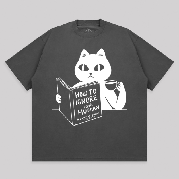 How To Ignore Your Human Unisex Oversized T-shirt