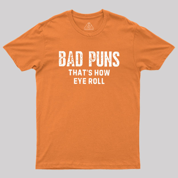 Puns Are Life Geek T-Shirt