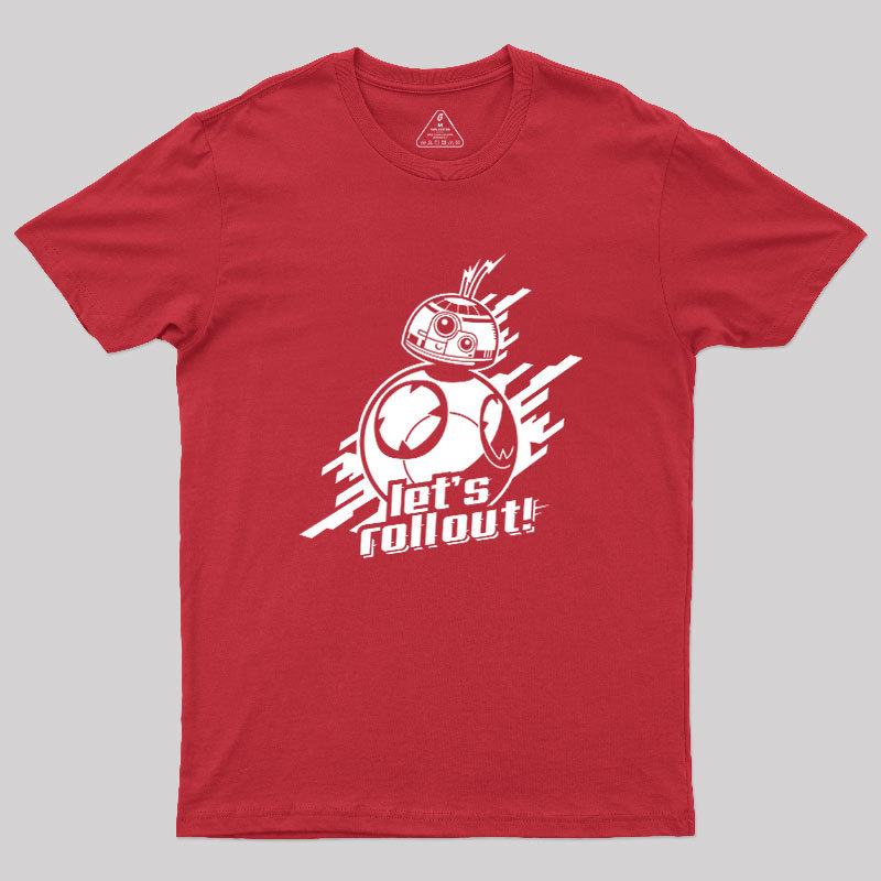 Roll Out Geek T-Shirt