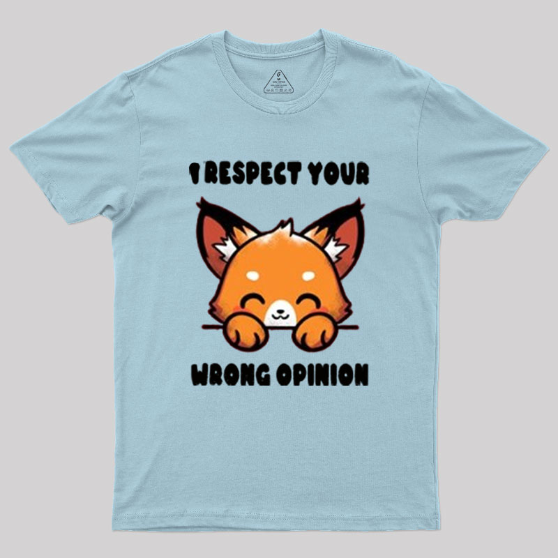 Wrong Opinion Geek T-Shirt