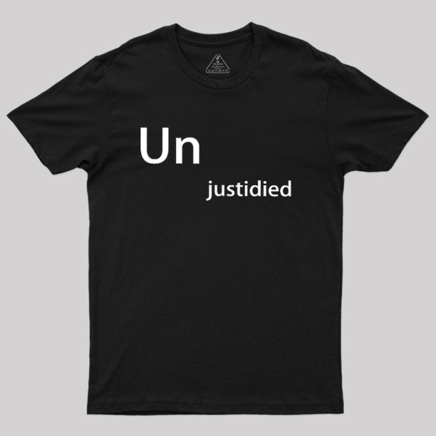 Unjustified Geek T-Shirt