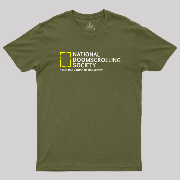 National Doomscrolling Society Geek T-Shirt