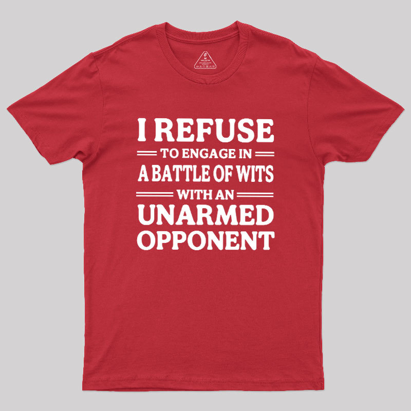 Unarmed Opponent Geek T-Shirt