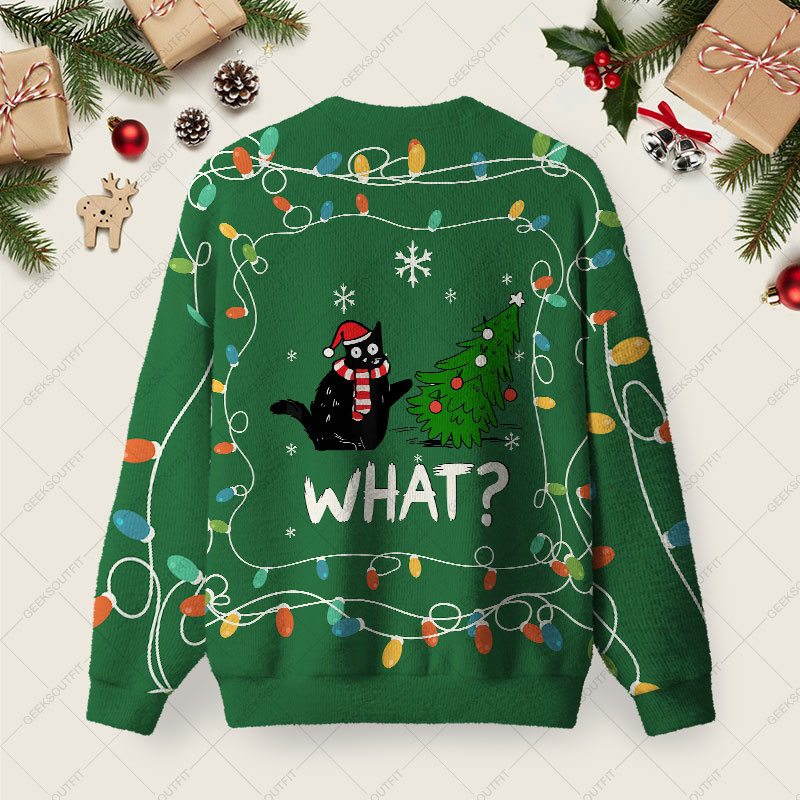 Christmas Cat What Green Ugly Christmas Fuzzy Fleece Sweatshirt