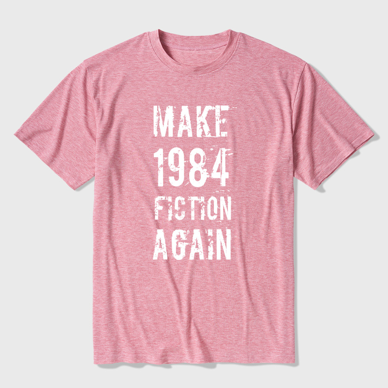Make 1984 Fiction Again Ultra Soft Heather Tees