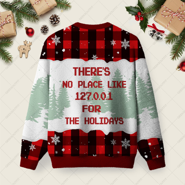 There's No Place Like 127.0.0.1 Ugly Christmas Fuzzy Fleece Sweatshirt