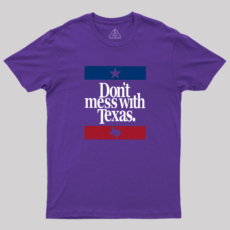 Don't mess with Texas Geek T-Shirt