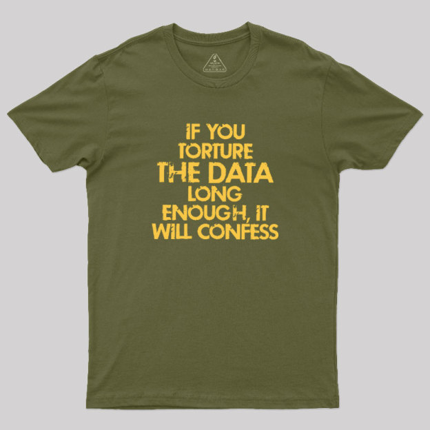 TORTURE THE DATA Geek T-Shirt