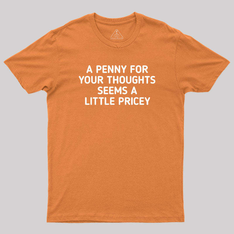 A Penny Funny Quotes Geek T-Shirt