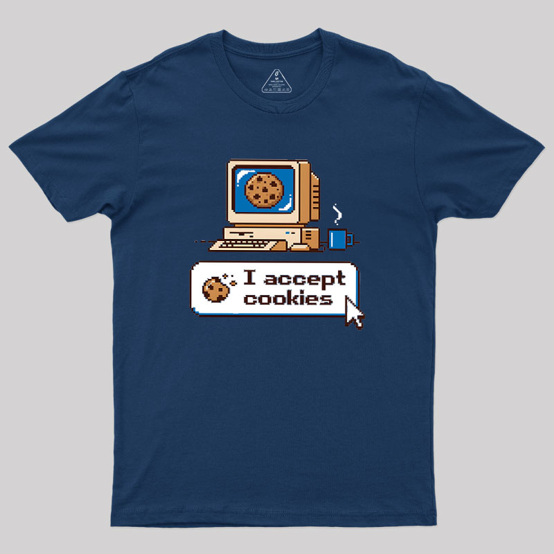 I Accept Cookies Geek T-Shirt