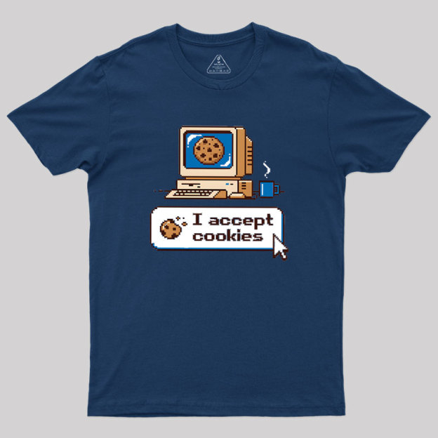 I Accept Cookies Geek T-Shirt