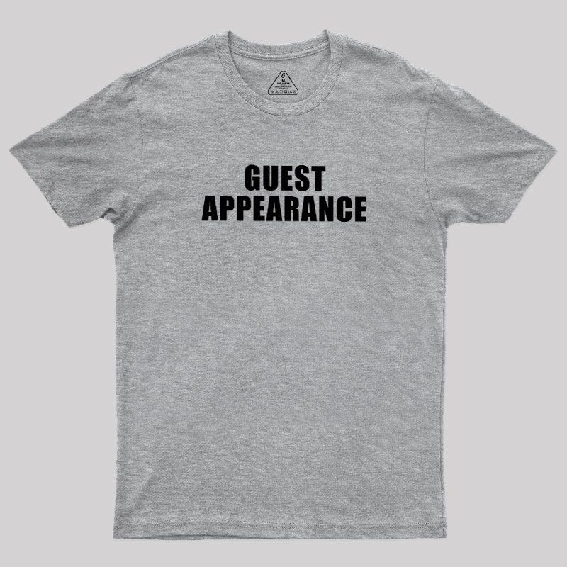 Guest Appearance Geek T-Shirt