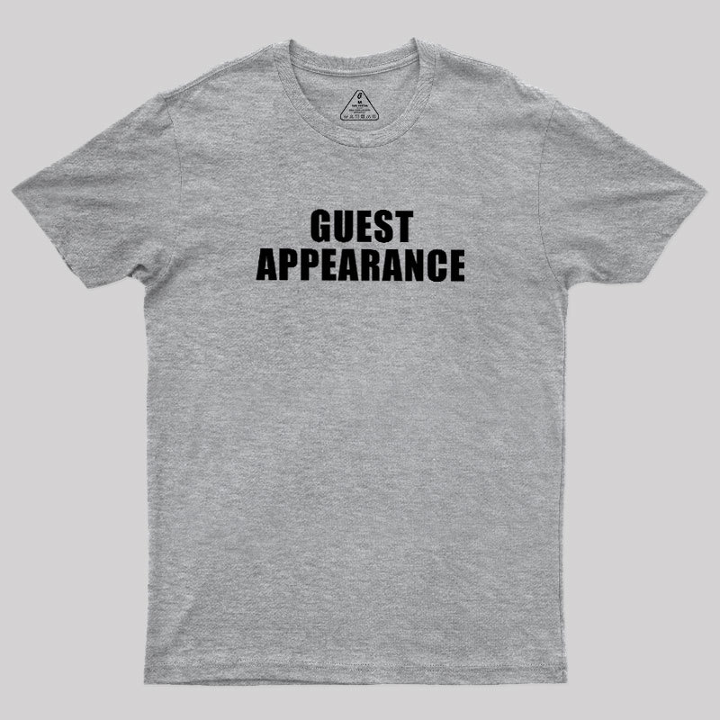 Guest Appearance Geek T-Shirt