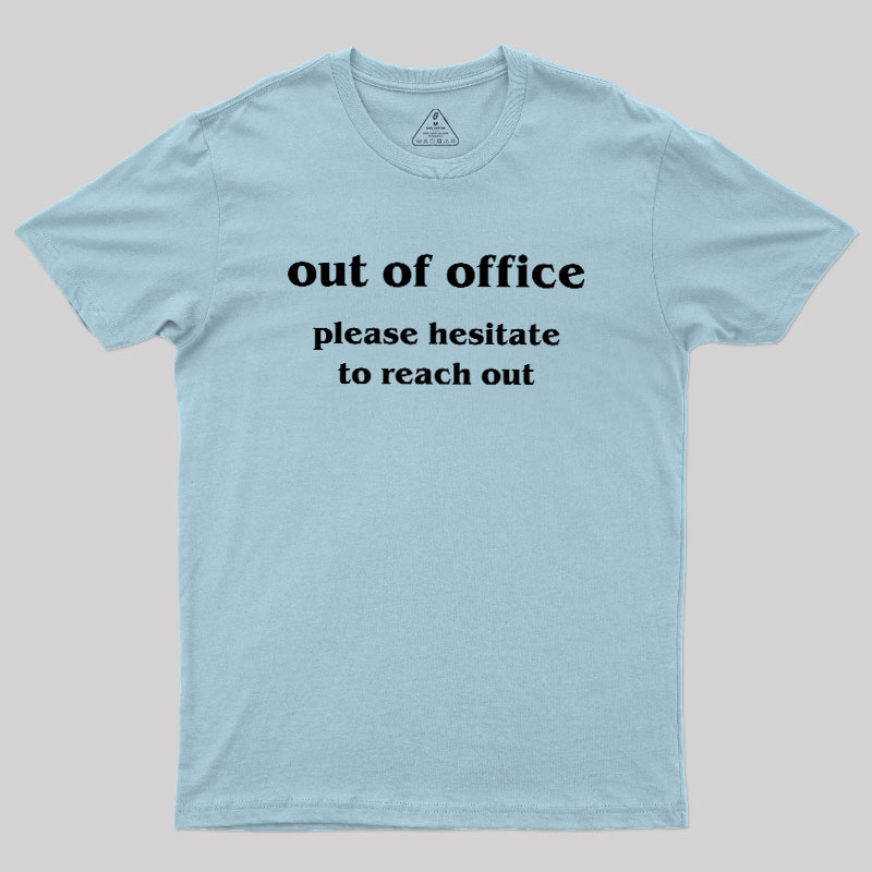 Out of Office Geek T-Shirt