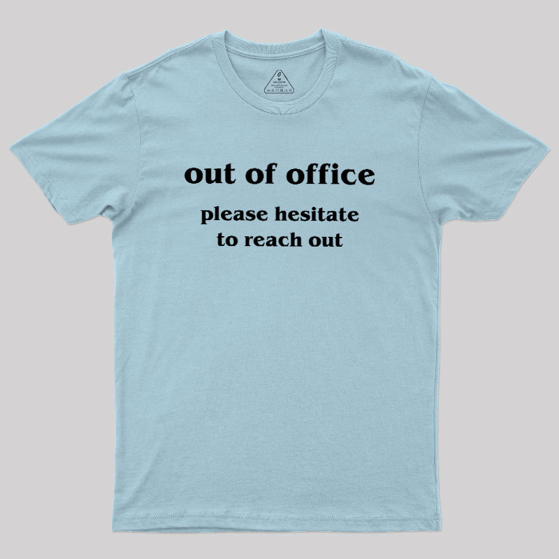 Out of Office Geek T-Shirt
