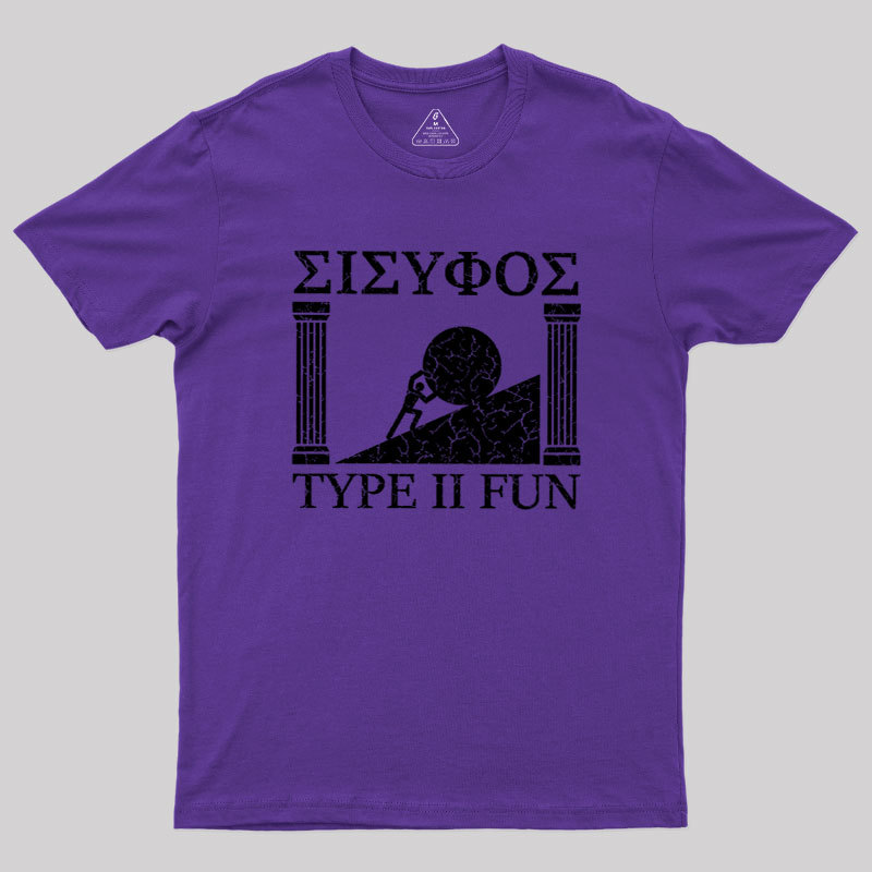 Sisyphus Type II Fun Geek T-Shirt