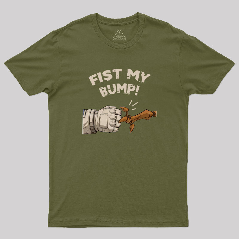 Fist My Bump Geek T-Shirt