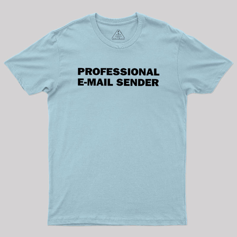 Professional E-mail Sender Geek T-Shirt