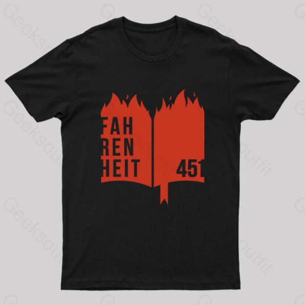Fahrenheit 451 Geek T-Shirt Black / S