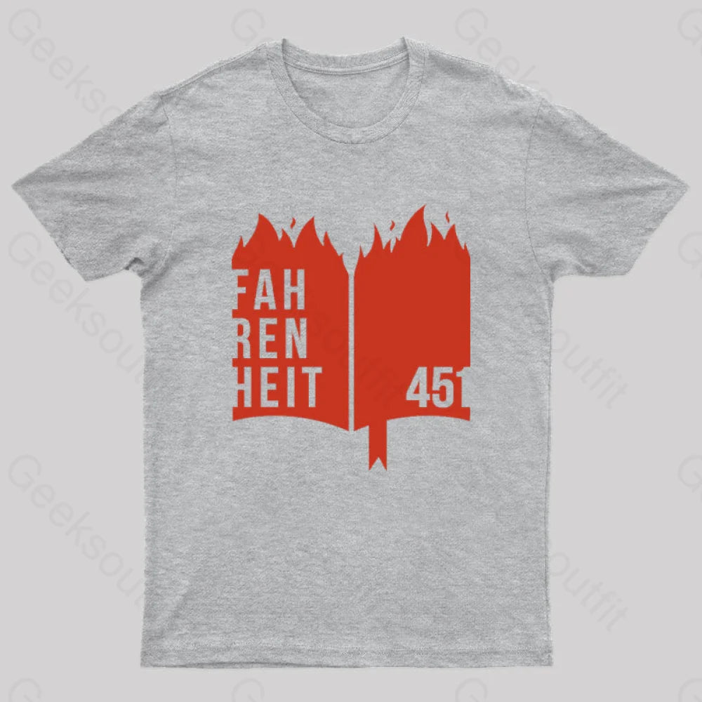 Fahrenheit 451 Geek T-Shirt Grey / S